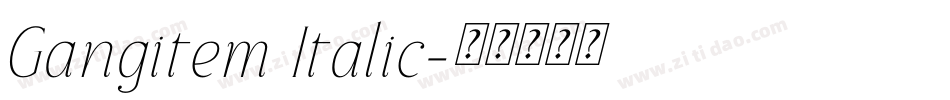 Gangitem Italic字体转换